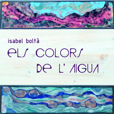 Exposició 'Els colors de l'aigua' d'Isabel Boltà