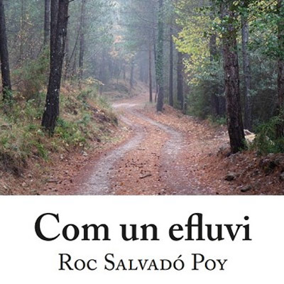 Llibre 'Com un efluvi', Roc Salvadó Poy Llibre 'Com un efluvi', Roc Salvadó Poy