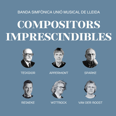 Concert 'Compositors imprescindibles', de la Banda Simfònica Unió Musical de Lleida Concert 'Compositors imprescindibles', de la Banda Simfònica Unió Musical de Lleida
