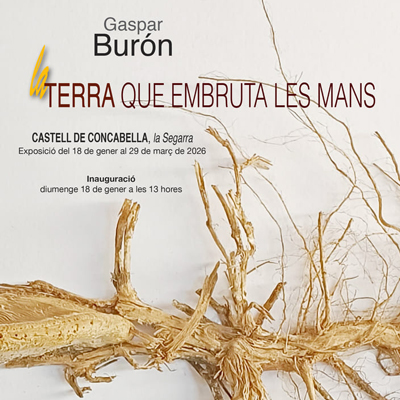 Exposició 'La terra que embruta les mans' de Gaspar Burón al Castell de Concabella, 2026 Exposició 'La terra que embruta les mans' de Gaspar Burón al Castell de Concabella, 2026