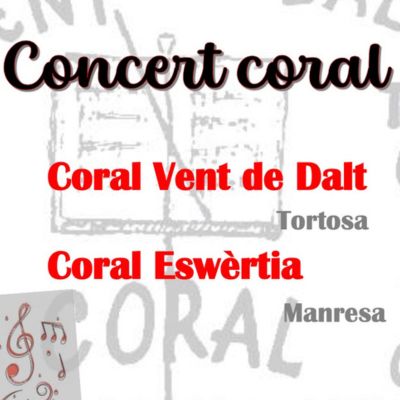 Concert de Cant coral a Tortosa 2025, Coral Vent de Dalt, 2025, Tortosa, Coral Eswèrtia Concert de Cant coral a Tortosa 2025, Coral Vent de Dalt, 2025, Tortosa, Coral Eswèrtia