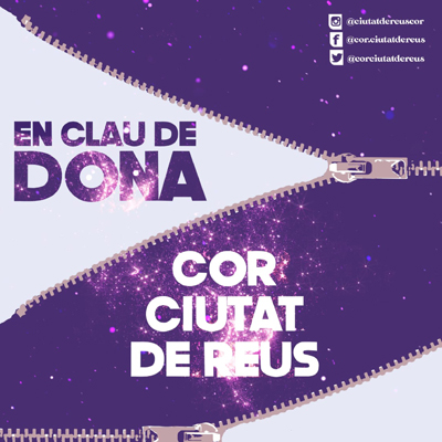 Espectacle 'En clau de dona' del Cor Ciutat de Reus Espectacle 'En clau de dona' del Cor Ciutat de Reus