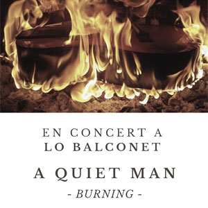 Concert 'Burning' de A Quiet Man