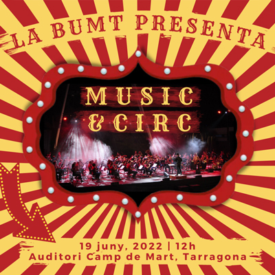 Concert 'Músic & Circ' de la Banda Unió Musical de Tarragona, BUMT Concert 'Músic & Circ' de la Banda Unió Musical de Tarragona, BUMT