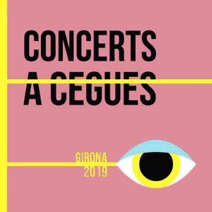 Concerts a Cegues a Girona, 2019 Concerts a Cegues a Girona, 2019