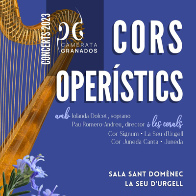 Concert 'Cors Operístics', Camerata Granados, Cor Juneda Canta, Seu d'Urgell, 2023 Concert 'Cors Operístics', Camerata Granados, Cor Juneda Canta, Seu d'Urgell, 2023