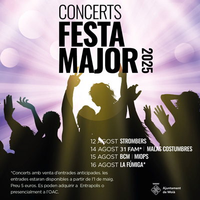 Concerts de Festa Major de Moià, 2025 Concerts de Festa Major de Moià, 2025