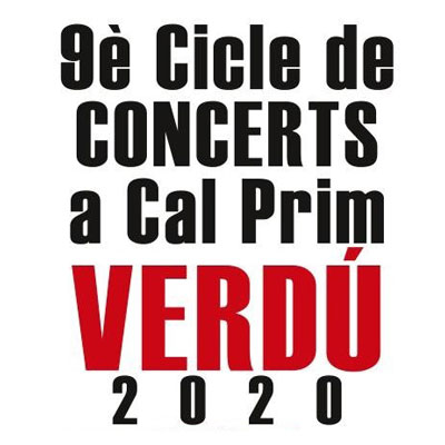 9a edició Cicle de Concerts a Cal Prim, Verdú, 2020 9a edició Cicle de Concerts a Cal Prim, Verdú, 2020