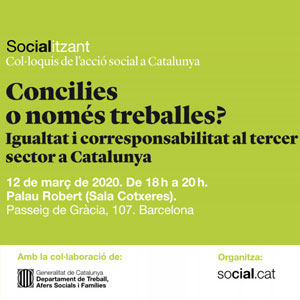 Col·loqui 'Concilies o només treballes?' - Barcelona 2020 Col·loqui 'Concilies o només treballes?' - Barcelona 2020