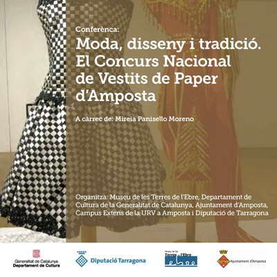 Conferència 'Moda, disseny i tradició. El Concurs Nacional de Vestits de Paper d'Amposta' Conferència 'Moda, disseny i tradició. El Concurs Nacional de Vestits de Paper d'Amposta'