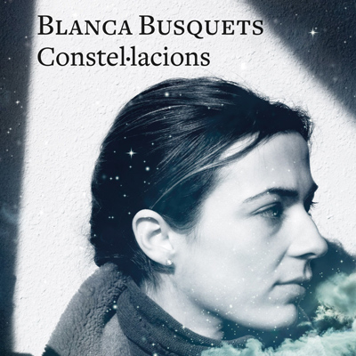 Novel·la 'Constel·lacions' de Blanca Busquets Novel·la 'Constel·lacions' de Blanca Busquets