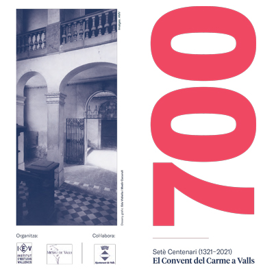 700 aniversari Convent del Came, Valls, 2021 700 aniversari Convent del Came, Valls, 2021