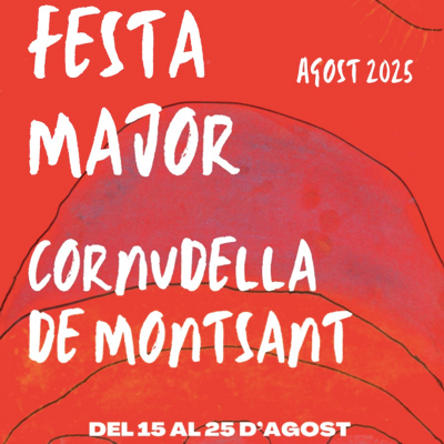 Festa Major de Cornudella de Montsant, 2025 Festa Major de Cornudella de Montsant, 2025