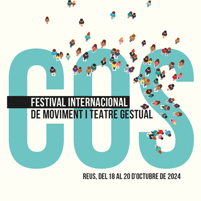 COS, Festival internacional de moviment i teatre gestual, Reus, 2024 COS, Festival internacional de moviment i teatre gestual, Reus, 2024