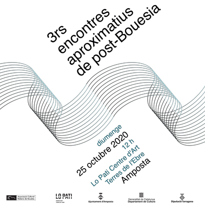 Encontres Aproximatius de Postbouesia, Lo Pati Centre d'Art, Amposta, 2020