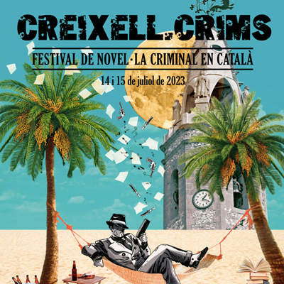 Creixell Crims. Festival de novel·la criminal en català, Creixell, 2023 Creixell Crims. Festival de novel·la criminal en català, Creixell, 2023