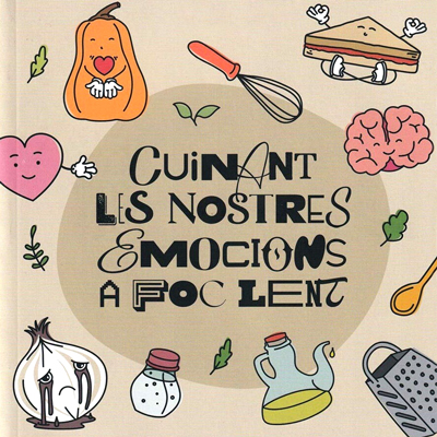 Llibre 'Cuinant les nostres emocions a foc lent' Llibre 'Cuinant les nostres emocions a foc lent'