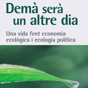 Llibre 'Demà serà un altre dia' - Joan Martínez-Alier Llibre 'Demà serà un altre dia' - Joan Martínez-Alier