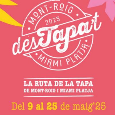 Destapa't, La Ruta de la tapa de Mont-roig i Miami Platja, 2025 Destapa't, La Ruta de la tapa de Mont-roig i Miami Platja, 2025