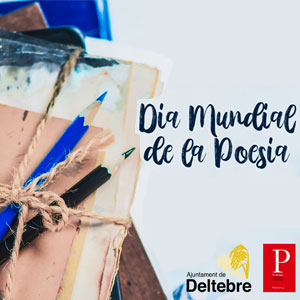 Dia Mundial de la Poesia - Deltebre 2019 Dia Mundial de la Poesia - Deltebre 2019