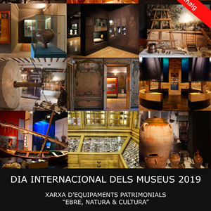 Dia Internacional dels Museus - Museu de les Terres de l'Ebre 2019 Dia Internacional dels Museus - Museu de les Terres de l'Ebre 2019
