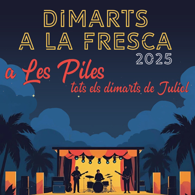 Dimarts a Les Piles, 2025