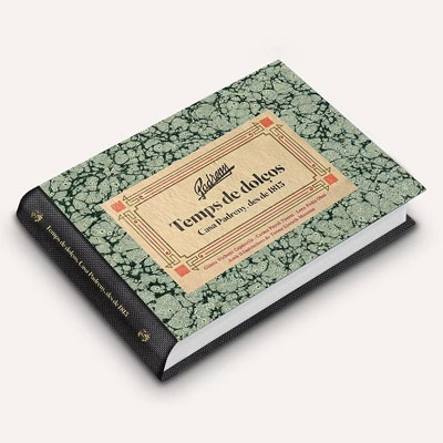 Llibre, Temps de Dolços, Casa Padreny des de 1815, Glòria Vicheto Capdevila, Carme Puyol Torres, Lena Paüls Obré, Teresa Llorach Manresa Llibre, Temps de Dolços, Casa Padreny des de 1815, Glòria Vicheto Capdevila, Carme Puyol Torres, Lena Paüls Obré, Teresa Llorach Manresa