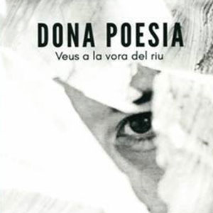 Llibre 'Dona Poesia. Veus a la vora del riu' Llibre 'Dona Poesia. Veus a la vora del riu'