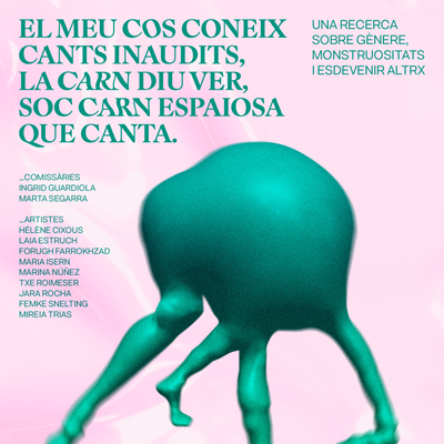 Exposició 'El meu cos coneix cants inaudits, la carn diu ver, sóc carn espaiosa que canta' Exposició 'El meu cos coneix cants inaudits, la carn diu ver, sóc carn espaiosa que canta'
