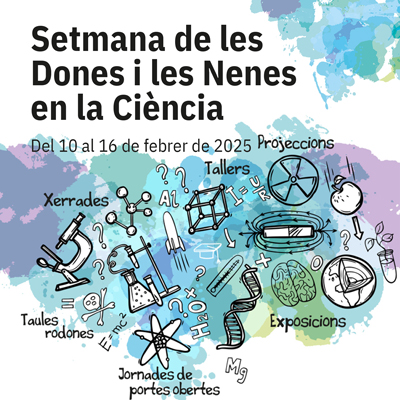 Setmana de la Dona i la Nena en la Ciència a Girona, 2025 Setmana de la Dona i la Nena en la Ciència a Girona, 2025