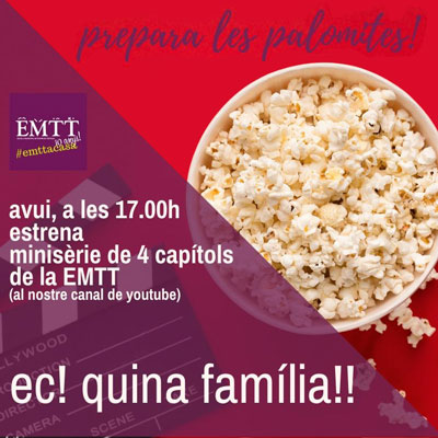 Minisèrie 'Ec, quina família!' - EMTT 2020