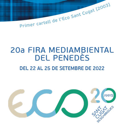 20a Fira Mediambiental del Penedès Eco Sant Cugat - 2022 20a Fira Mediambiental del Penedès Eco Sant Cugat - 2022