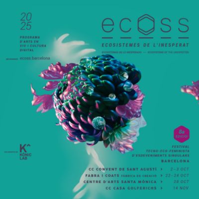 ECOSS, ecosistemes de l'inesperat, 2025, ECOSS 2025, ECOSS, ecosistemes de l'inesperat, 2025, ECOSS 2025,