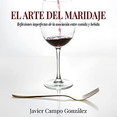 Llibre 'El arte del maridaje', de Javier Campo Llibre 'El arte del maridaje', de Javier Campo