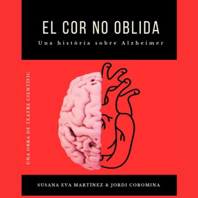 Teatre 'El cor no oblida', El cor no oblida, Alzheimer, Susana Eva Martínez, Jordi Coromina
