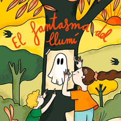 ‘El Fantasma del Llumí’ - Anabel Gardell ‘El Fantasma del Llumí’ - Anabel Gardell