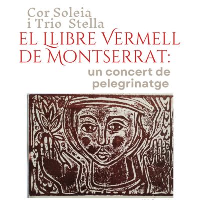 Concert 'El Llibre Vermell de Montserrat', El Llibre Vermell de Montserrat, Cor Soleia, Trio Stella Concert 'El Llibre Vermell de Montserrat', El Llibre Vermell de Montserrat, Cor Soleia, Trio Stella
