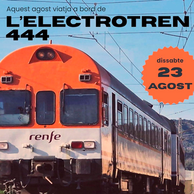 Aquest agost viatja a bord de l’Electrotren 444 - Móra la Nova 2025