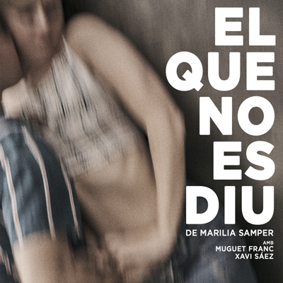 Teatre 'El que no es diu' de Marilia Samper Teatre 'El que no es diu' de Marilia Samper