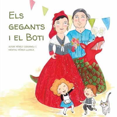 Llibre 'Els gegants i el boti' d'Aitor Pérez Codorniu i Mentxu Pérez Llorca Llibre 'Els gegants i el boti' d'Aitor Pérez Codorniu i Mentxu Pérez Llorca