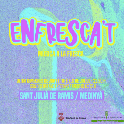 Cicle de concerts Enfresca't, Medinyà i Sant Julià de Ramis, 2022