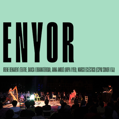 Espectacle 'Enyor', d'Irene Benavent, Marco Ecléctico i Anna Amigó