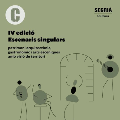 Escenaris Singulars, Consell Comarcal del Segrià, 2024 Escenaris Singulars, Consell Comarcal del Segrià, 2024