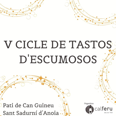 Cicle de tastos d'escumosos al Pati de Can Guineu, Sant Sadurní d'Anoia, 2025