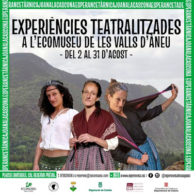 Experiències teatralitzades a l'Ecomuseu de les Valls d'Àneu, Esperanceta, 2025