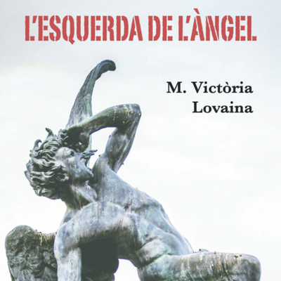 Llibre 'L'esquerda de l'àngel' de Maria Victòria Lovaina Llibre 'L'esquerda de l'àngel' de Maria Victòria Lovaina