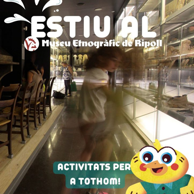 Estiu al Museu Etnogràfic de Ripoll - 2022 Estiu al Museu Etnogràfic de Ripoll - 2022