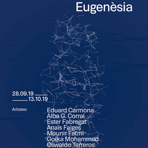 Exposició 'Eugenèsia' - Lo Pati 2019 Exposició 'Eugenèsia' - Lo Pati 2019