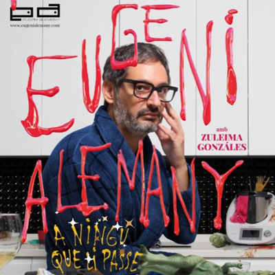 Espectacle 'A ningú que li passe' d'Eugeni Alemany