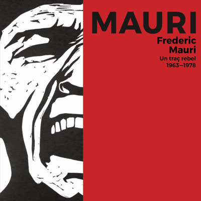 Exposició 'Frederic Mauri. Un traç rebel, 1963-1978' Exposició 'Frederic Mauri. Un traç rebel, 1963-1978'